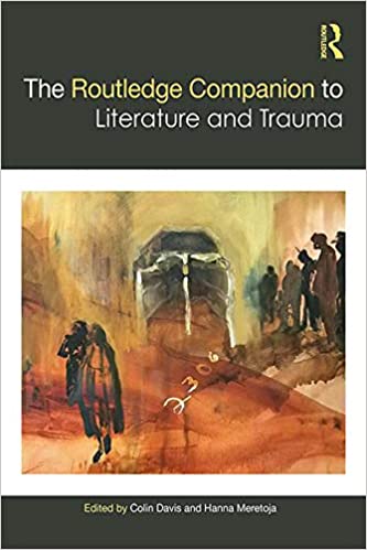 The Routledge Companion to Literature and Trauma (Routledge Literature Companions) ebook