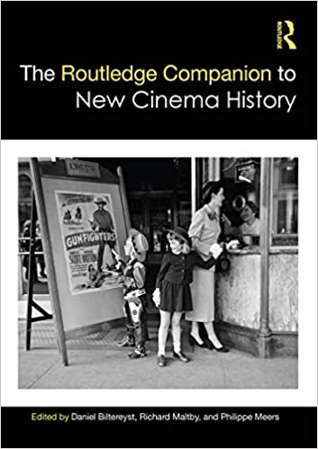 The Routledge Companion to New Cinema History (Routledge Media and Cultural Studies Companions) ebook