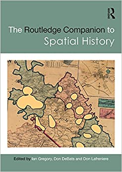 The Routledge Companion to Spatial History (Routledge Companions) ebook