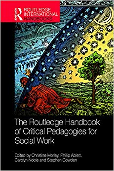 The Routledge Handbook of Critical Pedagogies for Social Work (Routledge International Handbooks) ebook