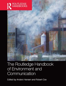 The Routledge Handbook of Environment and Communication by Anders Hansen ebook