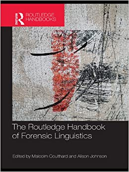 The Routledge Handbook of Forensic Linguistics (Routledge Handbooks in Applied Linguistics) ebook