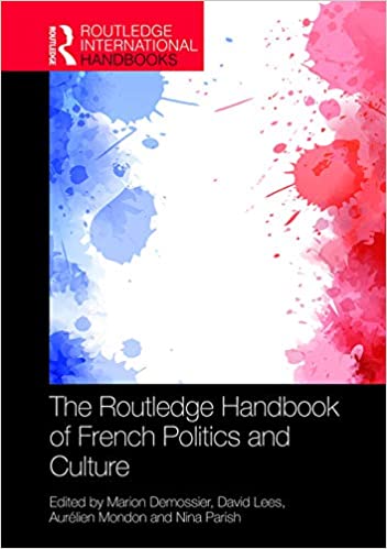 The Routledge Handbook of French Politics and Culture (Routledge International Handbooks) ebook