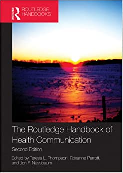 The Routledge Handbook of Health Communication (Routledge Communication Series) ebook