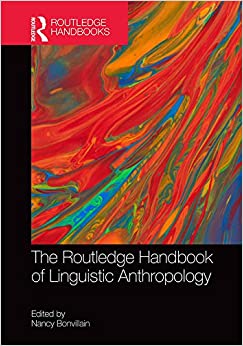 The Routledge Handbook of Linguistic Anthropology (Routledge Handbooks in Linguistics) ebook