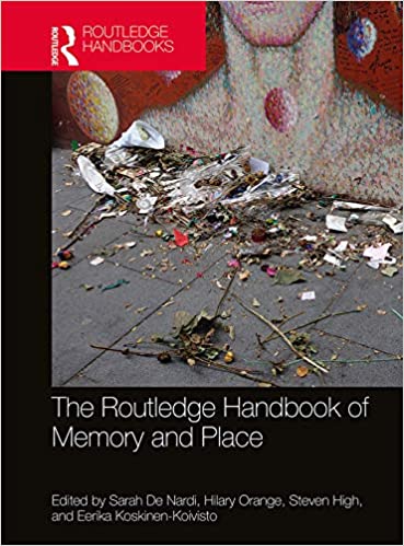 The Routledge Handbook of Memory and Place ebook