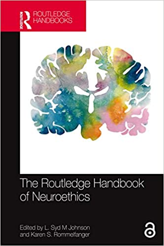The Routledge Handbook of Neuroethics (Routledge Handbooks in Applied Ethics) ebook