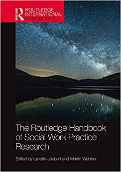 The Routledge Handbook of Social Work Practice Research (Routledge International Handbooks) ebook