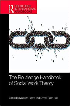 The Routledge Handbook of Social Work Theory (Routledge International Handbooks) ebook