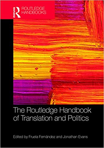 The Routledge Handbook of Translation and Politics (Routledge Handbooks in Translation and Interpreting Studies) ebook