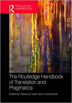The Routledge Handbook of Translation and Pragmatics (Routledge Handbooks in Translation and Interpreting Studies) ebook