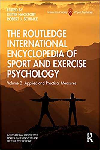 The Routledge International Encyclopedia of Sport and Exercise Psychology: Volume 2: Applied and Practical Measures (ISSP Key Issues in Sport and Exercise Psychology) ebook