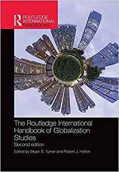 The Routledge International Handbook of Globalization Studies: Second edition (Routledge International Handbooks) ebook