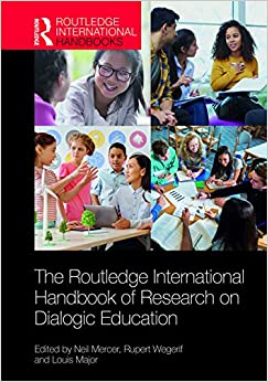 The Routledge International Handbook of Research on Dialogic Education (Routledge International Handbooks of Education) ebook