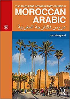 The Routledge Introductory Course in Moroccan Arabic: An Introductory Course ebook