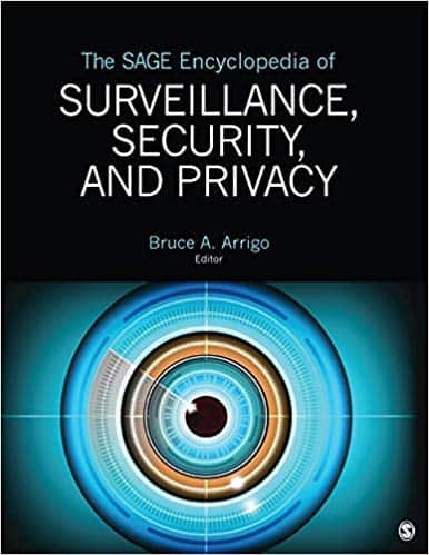 The SAGE Encyclopedia of Surveillance, Security, and Privacy ? ebook