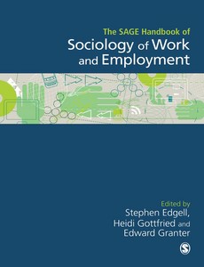 The SAGE Handbook of the Sociology of Work and Employment by Stephen Edgell ebook