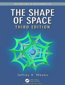 The Shape of Space 3rd Edition by Jeffrey R. Weeks ebook