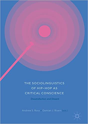 The Sociolinguistics of Hip-hop as Critical Conscience: Dissatisfaction and Dissent ? ebook