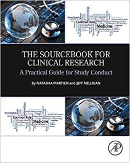 The Sourcebook for Clinical Research: A Practical Guide for Study Conduct ebook