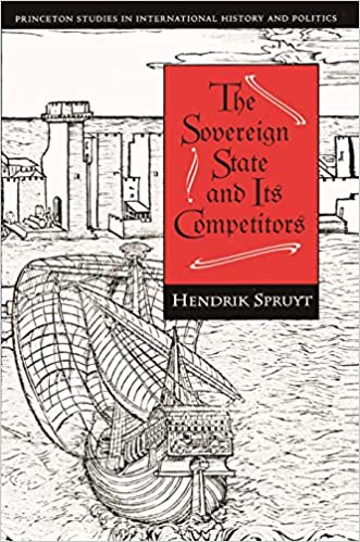 The Sovereign State and Its Competitors: An Analysis of Systems Change (Princeton Studies in International History and Politics Book 176) ebook