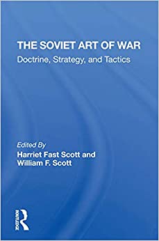The Soviet Art Of War: Doctrine, Strategy, And Tactics ebook