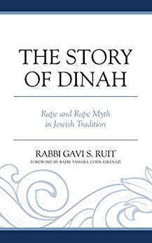 The Story of Dinah: Rape and Rape Myth in Jewish Tradition ebook
