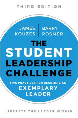 The Student Leadership Challenge: Five Practices for Becoming an Exemplary Leader ebook