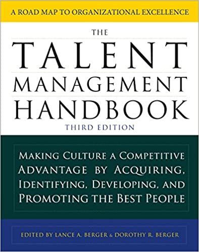 The Talent Management Handbook, Third Edition: Making Culture a Competitive Advantage by Acquiring, Identifying, Developing, and Promoting the Best People ebook