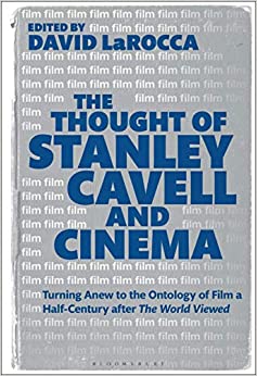 The Thought of Stanley Cavell and Cinema: Turning Anew to the Ontology of Film a Half-Century after The World Viewed ebook