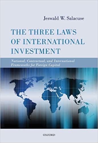 The Three Laws of International Investment: National, Contractual, and International Frameworks for Foreign Capital ebook
