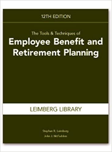 The Tools & Techniques of Employee Benefit and Retirement Planning (Tools and Techniques of Employee Benefit and Retirement Planning) (Tools & Techniques of Employee Benefits & Retirement Planning) ebook