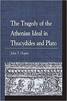 The Tragedy of the Athenian Ideal in Thucydides and Plato (Greek Studies: Interdisciplinary Approaches) ebook