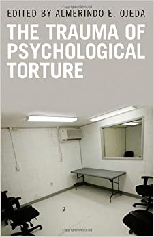 The Trauma of Psychological Torture (Disaster and Trauma Psychology) ebook