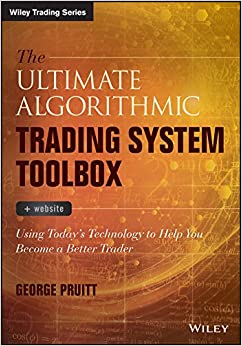 The Ultimate Algorithmic Trading System Toolbox + Website: Using Today's Technology To Help You Become A Better Trader (Wiley Trading) ebook
