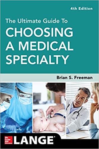 The Ultimate Guide to Choosing a Medical Specialty, Fourth Edition (Lange Medical Book) ebook