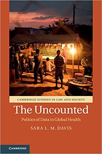 The Uncounted: Politics of Data in Global Health (Cambridge Studies in Law and Society) ebook