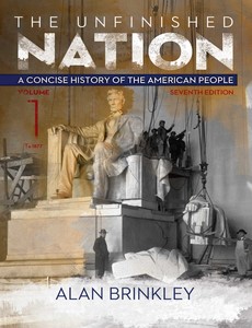 The Unfinished Nation A Concise History of the American  Volume 1 7th by Alan Brinkley ebook