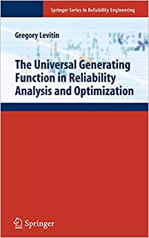 The Universal Generating Function in Reliability Analysis and Optimization (Springer Series in Reliability Engineering) ebook