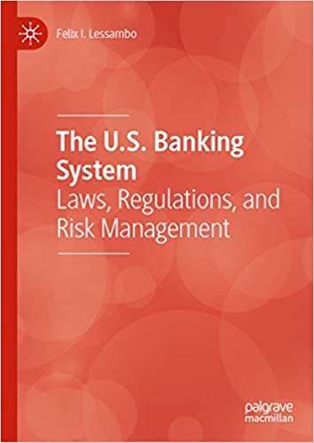 The U.S. Banking System: Laws, Regulations, and Risk Management ebook