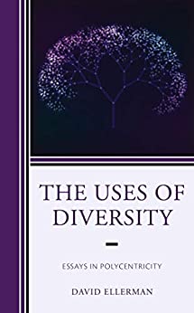 The Uses of Diversity: Essays in Polycentricity (Polycentricity: Studies in Institutional Diversity and Voluntary Governance) ebook