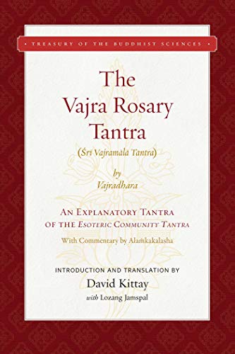 The Vajra Rosary Tantra: An Explanatory Tantra of the Esoteric Community Tantra (Treasury of the Buddhist Sciences) ebook
