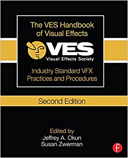The VES Handbook of Visual Effects: Industry Standard VFX Practices and Procedures ebook