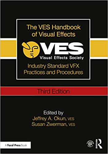 The VES Handbook of Visual Effects: Industry Standard VFX Practices and Procedures ebook