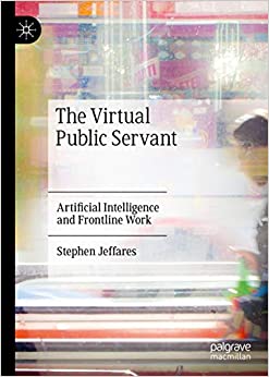 The Virtual Public Servant: Artificial Intelligence and Frontline Work ebook