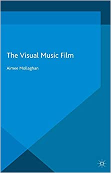 The Visual Music Film (Palgrave Studies in Audio-Visual Culture) ebook
