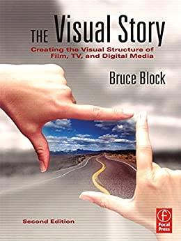 The Visual Story, Second Edition: Creating the Visual Structure of Film, TV and Digital Media ebook