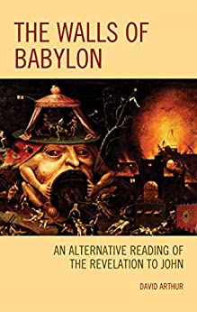 The Walls of Babylon: An Alternative Reading of the Revelation to John ebook