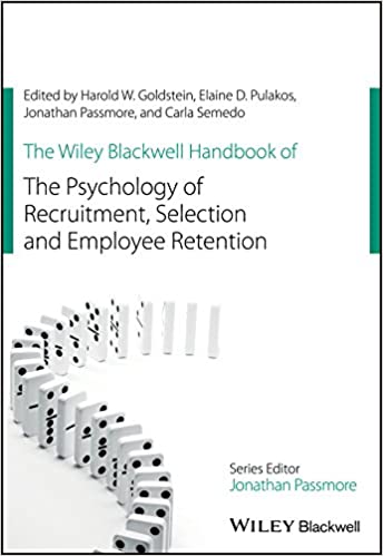 The Wiley Blackwell Handbook of the Psychology of Recruitment, Selection and Employee Retention (Wiley-Blackwell Handbooks in Organizational Psychology) ebook