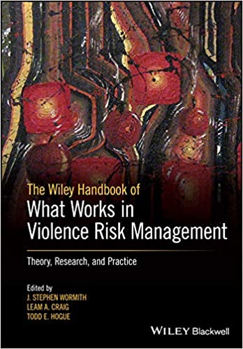 The Wiley Handbook of What Works in Violence Risk Management: Theory, Research, and Practice ebook